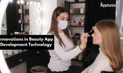 Innovations in Beauty App Development Technology