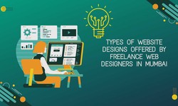 Types of Website Designs Offered by Freelance Web Designers in Mumbai