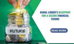 Kamal Lidder Blueprint for a Secure Financial Future