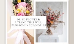 Dried Flowers: A Trend That Will Boom in 2024