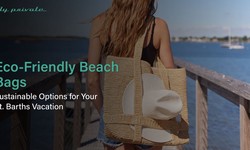 Eco-Friendly Beach Bags: Sustainable Options for Your St. Barths Vacation