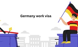 Germany Work Visa: Your Pathway to Employment in Germany