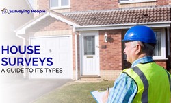 House Surveys: A Guide to its Types