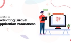 Parameters for Evaluating Laravel Application Robustness