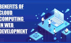 The Benefits of Cloud Hosting for Website Development