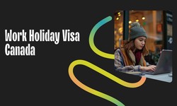 Working Holiday Visa Canada: A Gateway to Adventure and Work