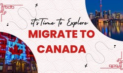 Migrate to Canada: Your Path to a New Beginning