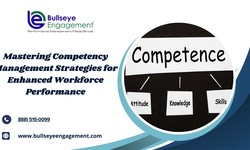 Mastering Competency Management Strategies for Enhanced Workforce Performance