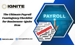 The Ultimate Payroll Contingency Checklist for Businesses-Ignite Hcm