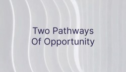 Two Pathways Of Opportunity