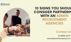 10 Signs You Should Consider Partnering with Admin Recruitment Agencies