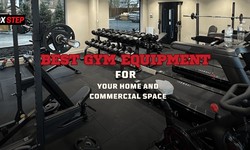 Best Gym Equipment for Your Home and Commercial Space