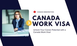 Navigating the Path to a Canada Work Permit and Work Visa