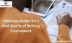 Ultimate Guide: Do’s And Don’ts of Writing Coursework