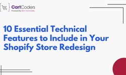 10 Essential Technical Features to Include in Your Shopify Store Redesign