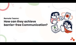 Remote Teams: How can they achieve barrier-free Communication?