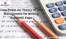Know Pickle Jar Theory of Time Management for Writing Academic Paper