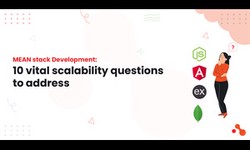 MEAN stack Development: 10 vital scalability questions to address