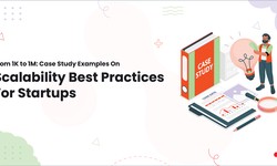 From 1K to 1M: Case Study Examples On Scalability Best Practices For Startups