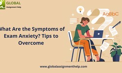 What Are the Symptoms of Exam Anxiety? Tips to Overcome