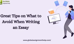Great Tips on What to Avoid When Writing an Essay