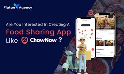 Are You Interested In Creating A Food Sharing App Like ChowNow?