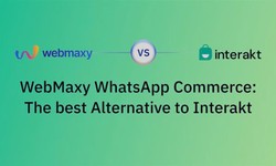 WebMaxy WhatsApp Commerce: Your Top Interakt Alternative