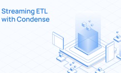 Streaming ETL with Condense: A Faster, Smarter Alternative to Batch Processing