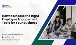 How to Choose the Right Employee Engagement Tools for Your Business