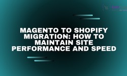 Magento to Shopify Migration: How to Maintain Site Performance and Speed