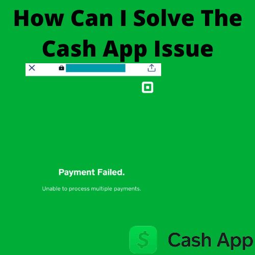 How can I solve the Cash App issue?