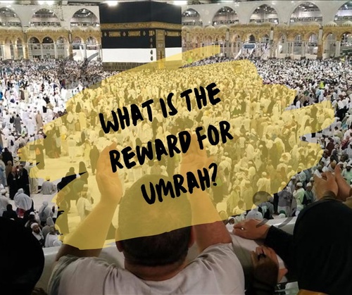 What is the reward for Umrah?