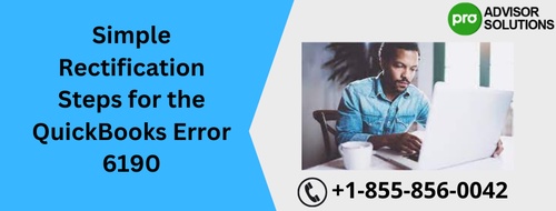 Simple Rectification Steps for the QuickBooks Error 6190