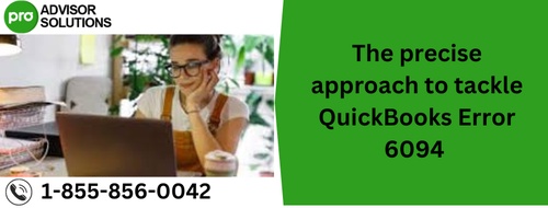 The precise approach to tackle QuickBooks Error 6094