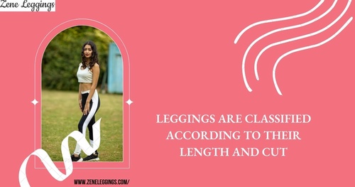 Leggings are classified according to their length and cut