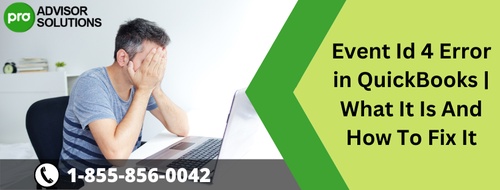 Event Id 4 Error in QuickBooks | What It Is And How To Fix It