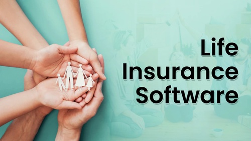 Life Insurance Software: How It Can Help Insurance Businesses