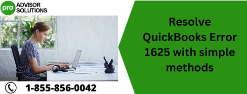 Resolve QuickBooks Error 1625 with simple methods