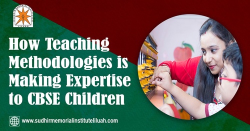 How Teaching Methodologies is Making Expertise to CBSE Children