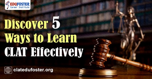 Discover 5 Ways to Learn CLAT Effectively