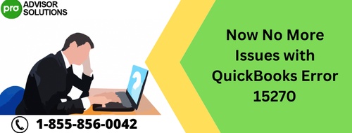 Now No More Issues with QuickBooks Error 15270