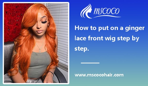 How to put on a ginger lace front wig step by step.