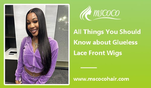All Things You Should Know about Glueless Lace Front Wigs
