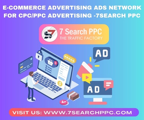 E-commerce Advertising Ads Network For CPC/PPC Advertising -7Search PPC