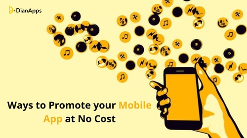 Ways to Promote your Mobile App at No Cost