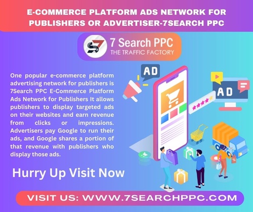 E-Commerce Platform Ads Network For Publishers | Advertiser-7Search PPC