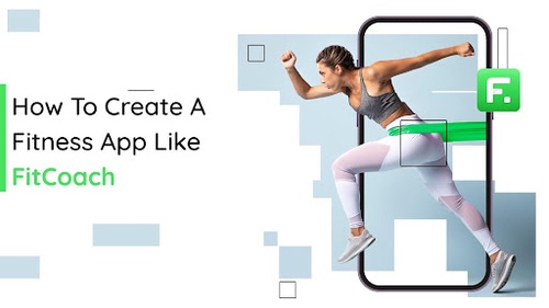 Tips To Create A Fitness App Like FitCoach
