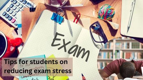 How to cope with exam stress: Tips for the students