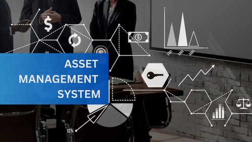 Streamline Your Business With An Effective Asset Management System