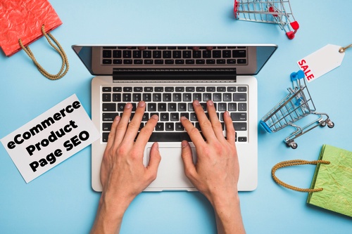 Top 10 Tips for Ecommerce Product Page SEO
